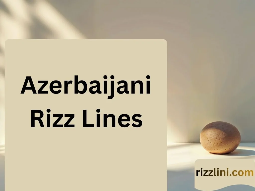 Azerbaijani Rizz Lines
