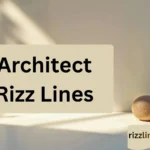 architect rizz lines
