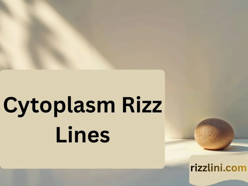 Cytoplasm Rizz Lines