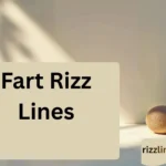 Fart Rizz Lines