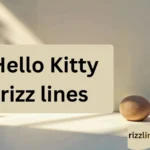 hello kitty rizz lines