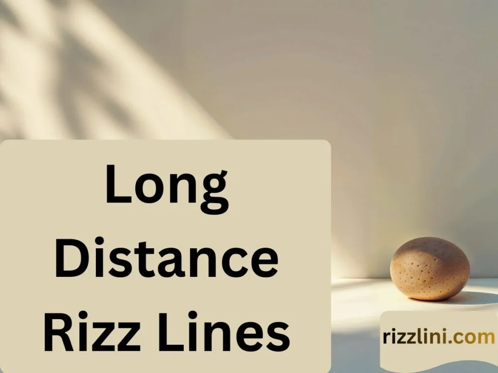 Long Distance Rizz Lines