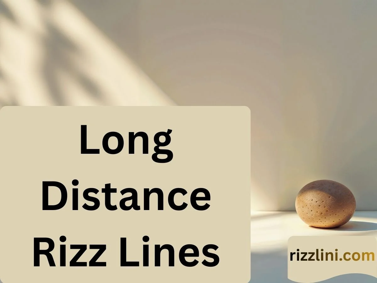 Long Distance Rizz Lines