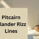 Pitcairn Islander Rizz Lines