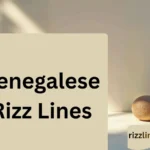 Senegalese Rizz Lines