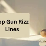 Top Gun Rizz Lines
